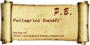 Pellegrini Bandó névjegykártya